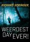 [Weerdest Day Ever! 01] • Weerdest Day Ever!